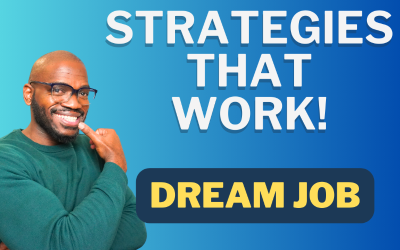 How To Land Your Dream Job In 2024: Proven Strategies That Guarantee Success
